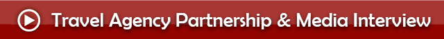 Partenariat avec les agences de voyage & interviews médiatiques